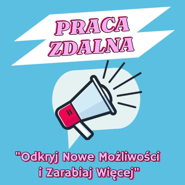 Praca Zdalna w Marketingu Internetowym