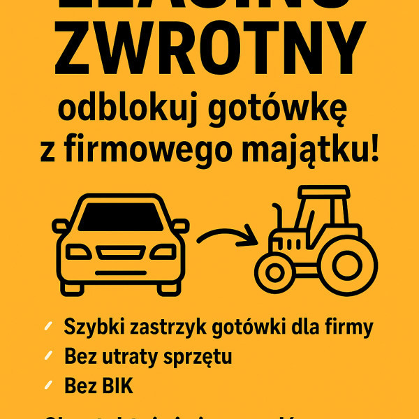 💼 Leasing zwrotny – odblokuj gotówkę z firmowego majątku!