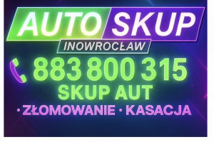 |SKUP AUT INOWROCŁAW - KASACJA / ZŁOMOWANIE