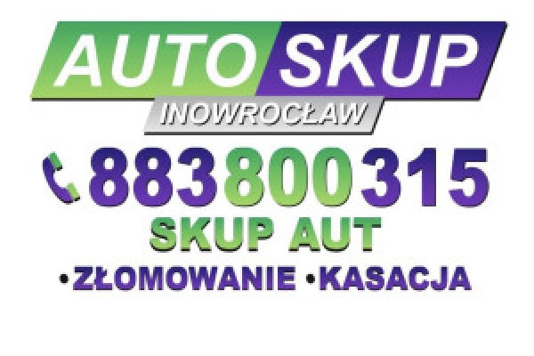 |SKUP AUT INOWROCŁAW - KASACJA / ZŁOMOWANIE 