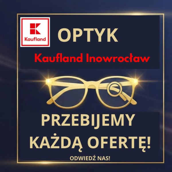 Odwiedź nas - ul. Poznańska 100 - Kaufland Inowrocław  Tel. 505 060 202