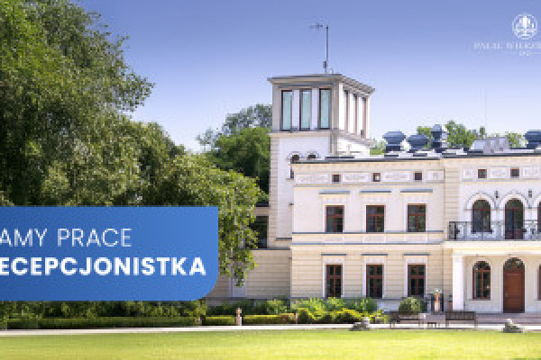 |Recepcjonista / Recepcjonistka – Pałac Wierzbiczany Gniewkowo