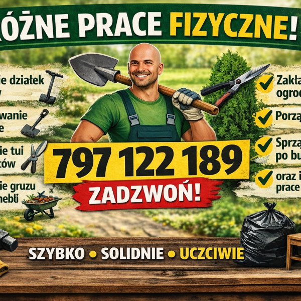 **WYKONAM RÓŻNE PRACE FIZYCZNE**