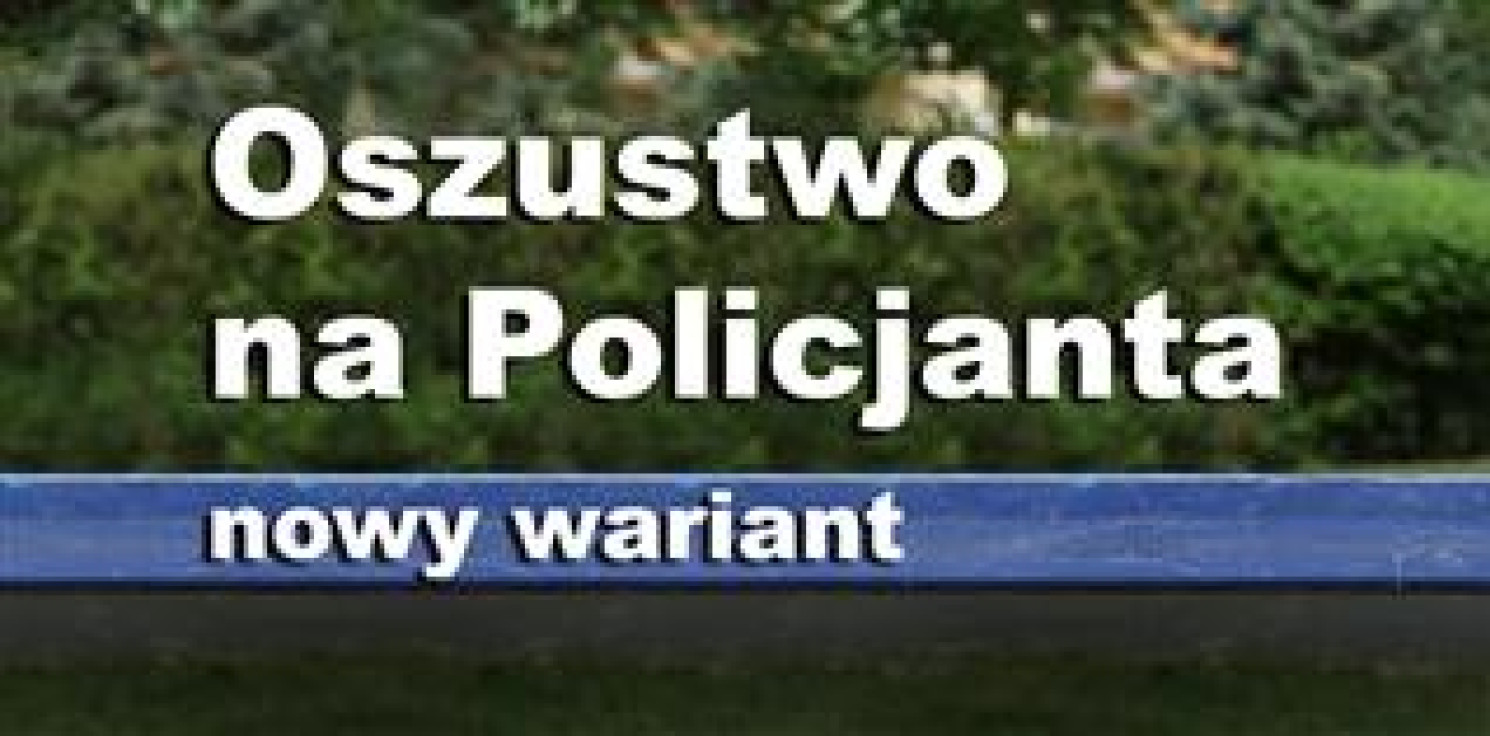 Inowrocław - Jest nowy wariant oszustwa "na policjanta"