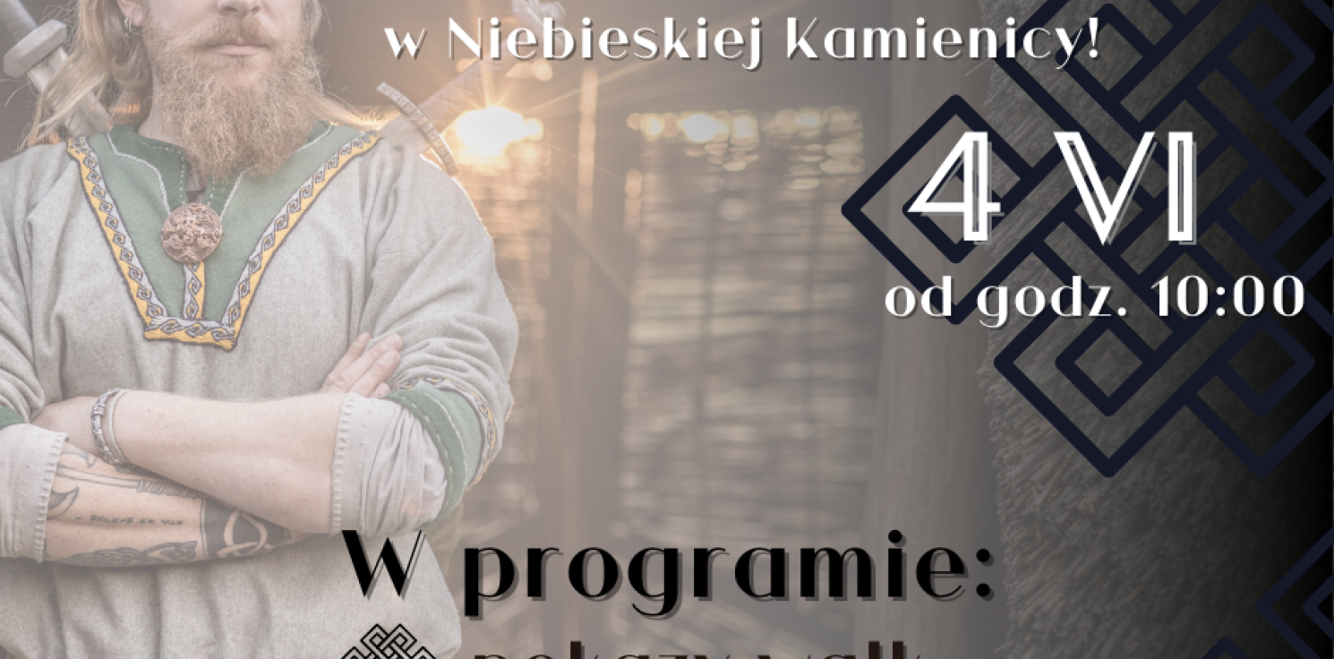 Inowrocław - Jesteś fanem wikingów? Przyjdź do niebieskiej kamienicy