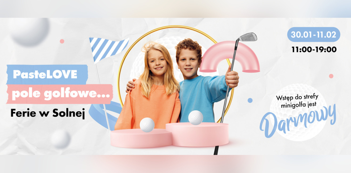 Inowrocław - PasteLOVE pole golfowe, czyli ferie w Solnej!