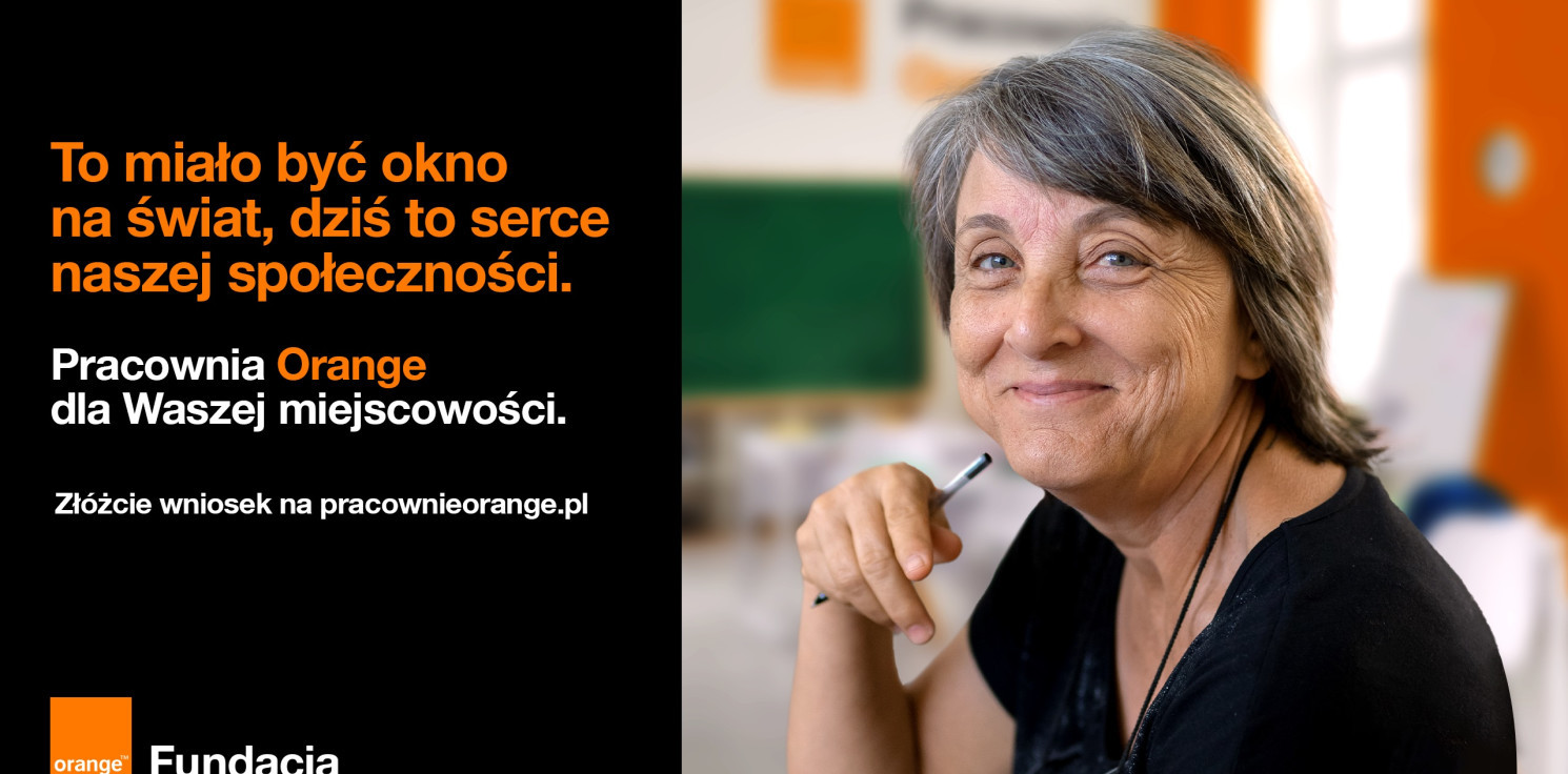 Kraj - Zgłoś swoją miejscowość do programu Pracownie Orange. Zyskaj wsparcie w rozwoju działań lokalnych
