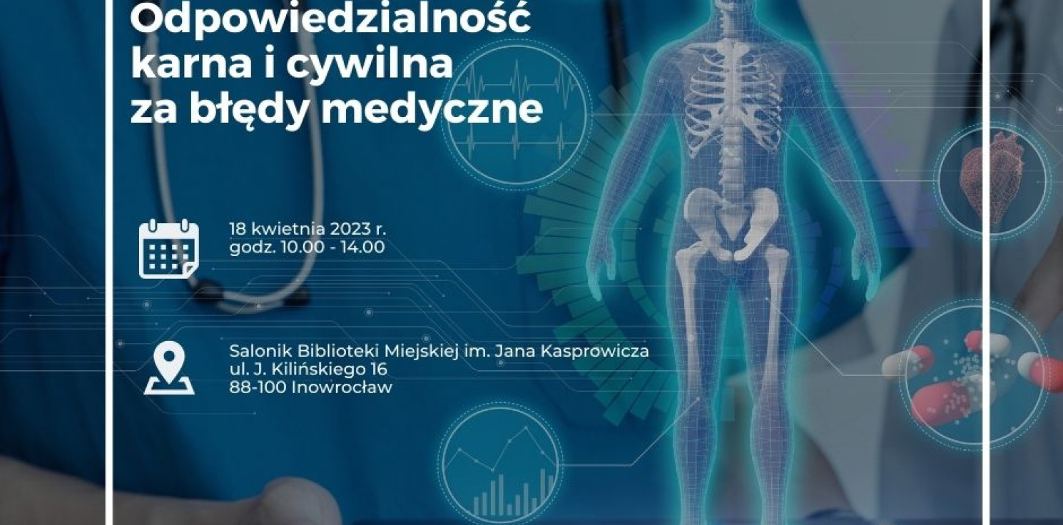 Inowrocław - Jaka odpowiedzialność za błędy medyczne? Będą o tym debatować w Inowrocławiu