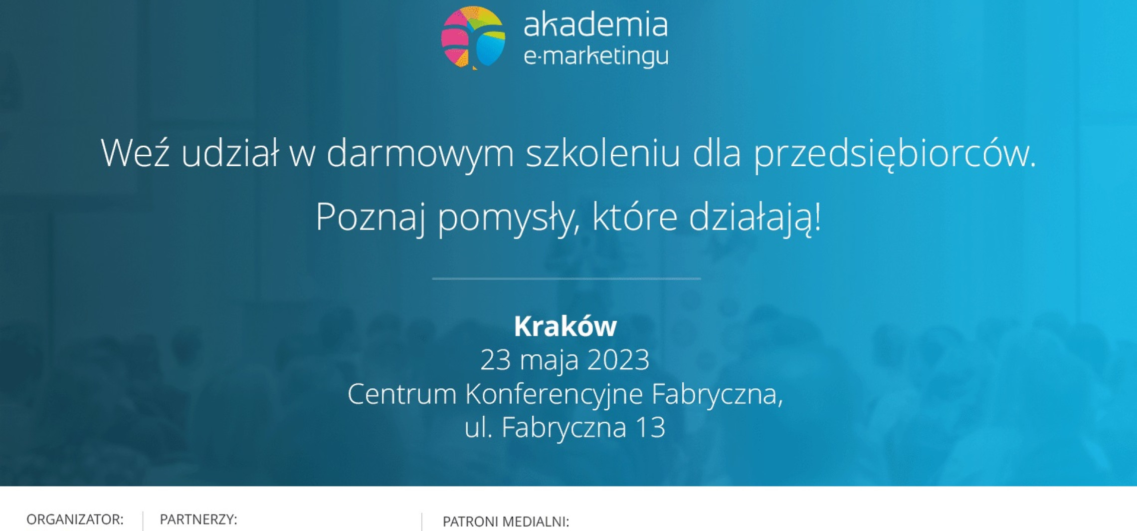 Kraj - 11. edycja Akademii e-marketingu w Krakowie. Przedsiębiorcy wezmą udział w bezpłatnym szkoleniu