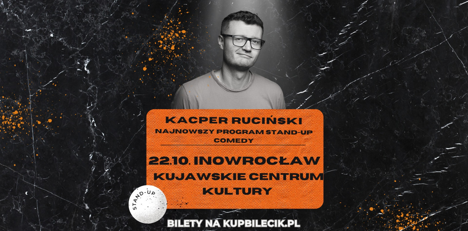 Inowrocław - Kacper Ruciński opowie swoje nowe żarty