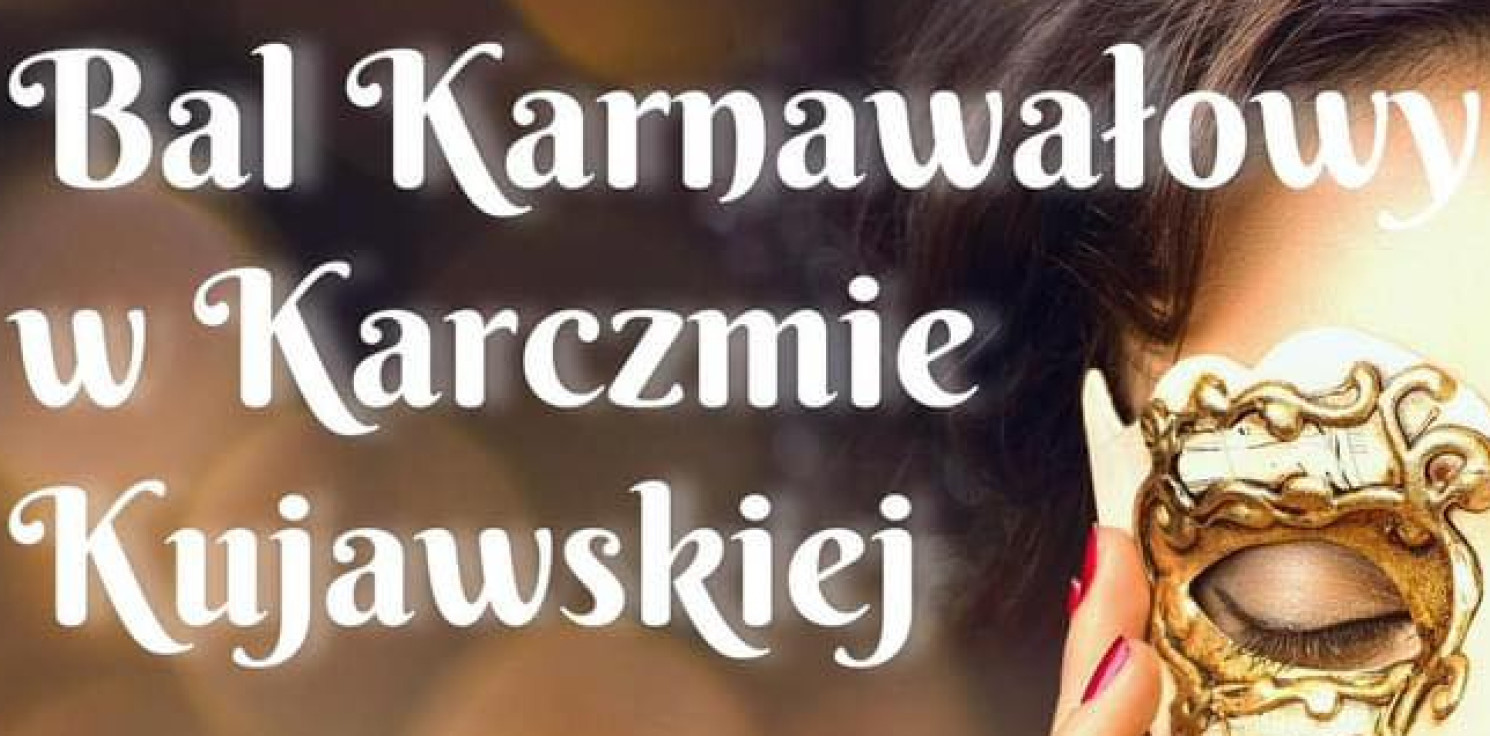 Inowrocław - Karnawałowy bal w Karczmie Kujawskiej!