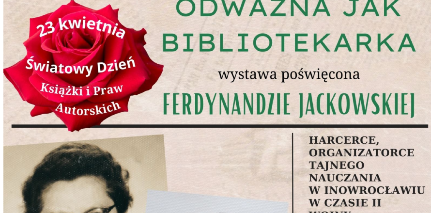Inowrocław - Odważna jak bibliotekarka. Taka była "Ferra"