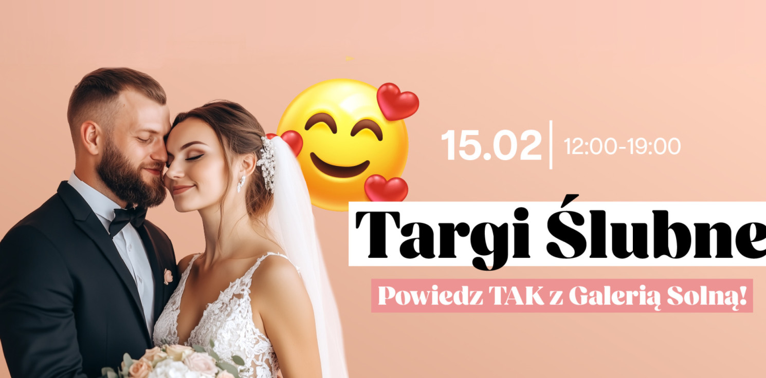 Inowrocław - Targi Ślubne - powiedz "tak" z Galerią Solną!