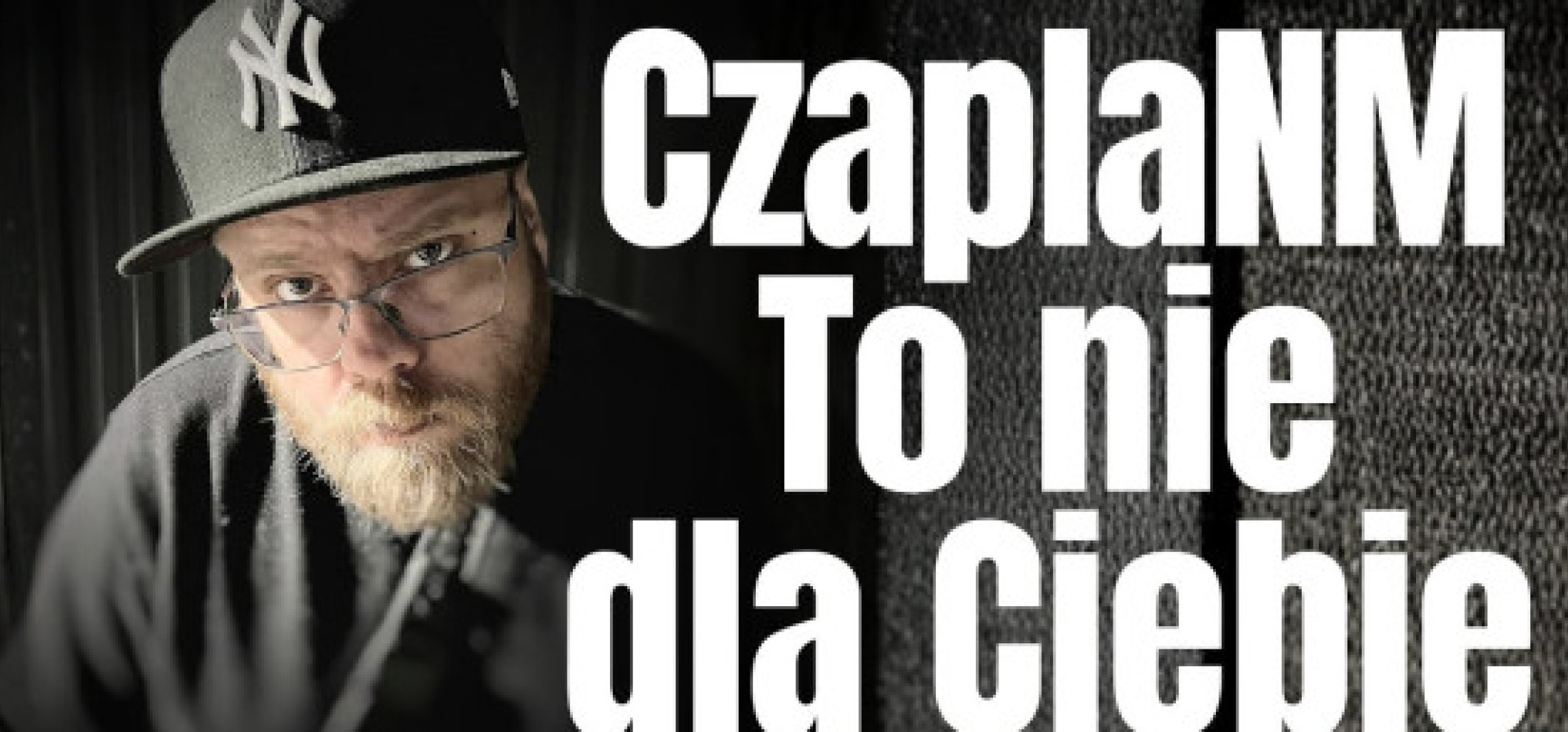 To nie dla Ciebie - nowy utwór rapera