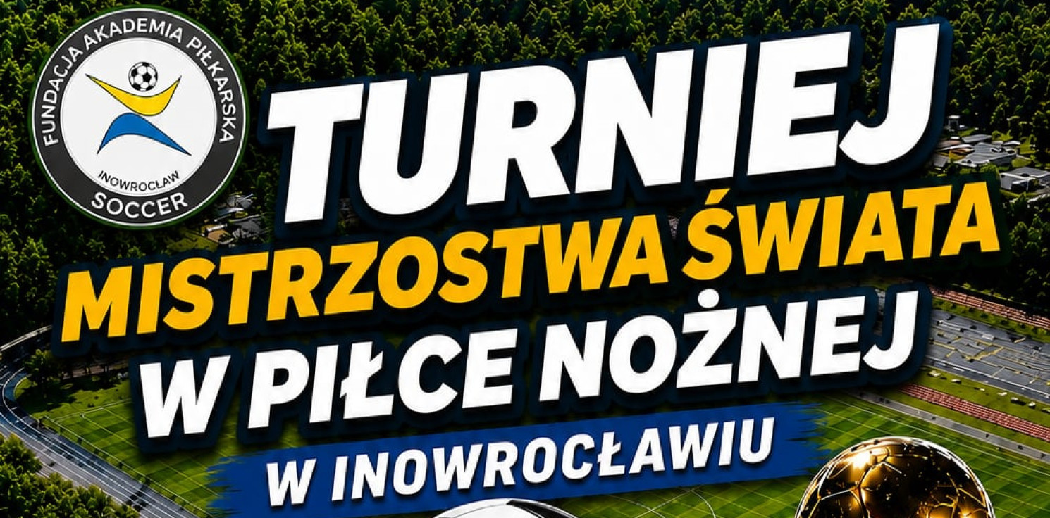 Inowrocław - Mundial zawita do Inowrocławia. Piłkarze zagrają o tytuł mistrzów świata