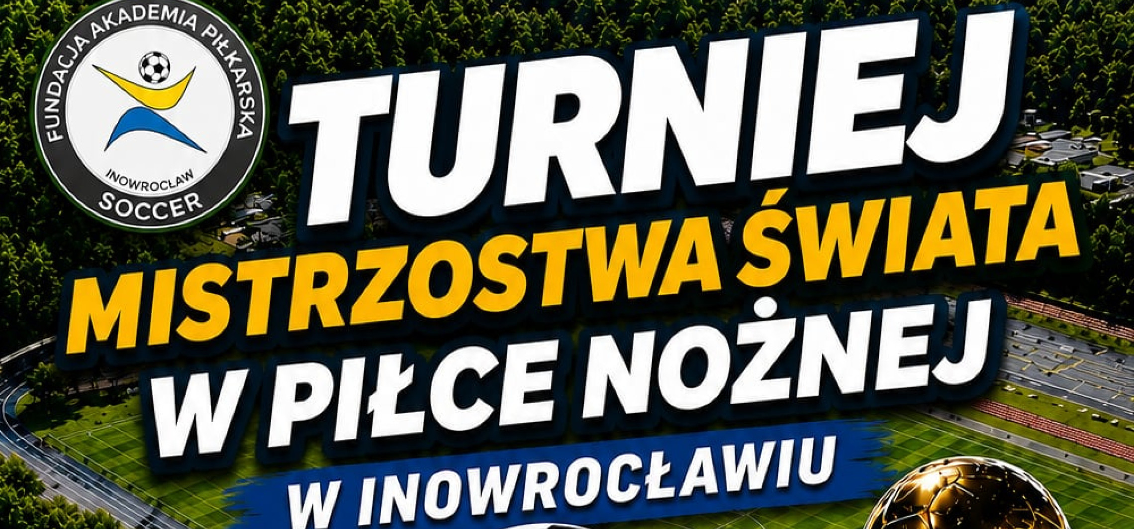 Mundial zawita do Inowrocławia. Piłkarze zagrają o tytuł mistrzów świata