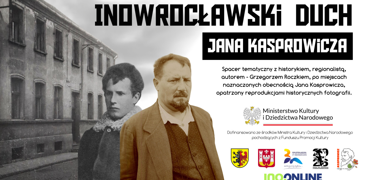 Inowrocław - Śladami Jana Kasprowicza. Ino.online zaprasza na spacer po Inowrocławiu z historykiem